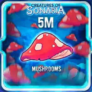 5M Mushrooms