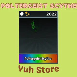 Poltergeist Scythe STK