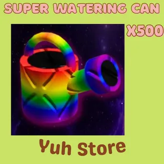500X Super Watering Can GAG 2