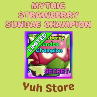 Mythic Strawberry Sundae Champion Bgsi