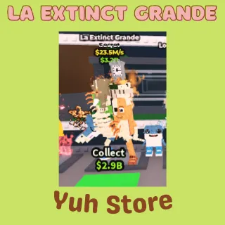 La Extinct Grande