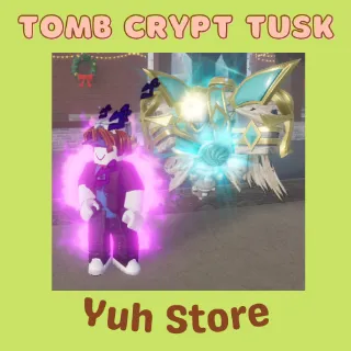Tomb Crypt Tusk YBA
