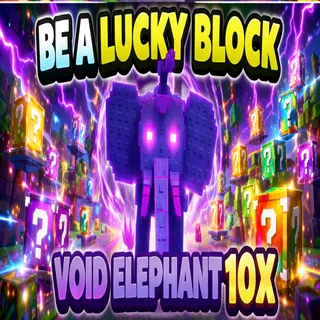 BE A LUCKY BLOCK VOID ELEPHANT 