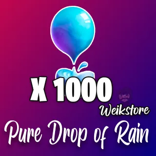 Pure Drop of Rain x 1000