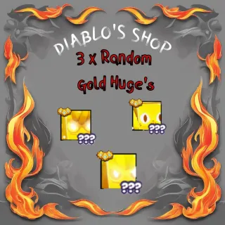 3 x Random Gold Huges