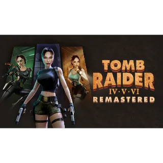 Tomb Raider IV - V - VI Remastered [Steam]