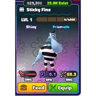 NON-DUPED - SHINY STICKY FINS
