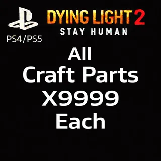 Dying light 2 9999x Craft Parts 