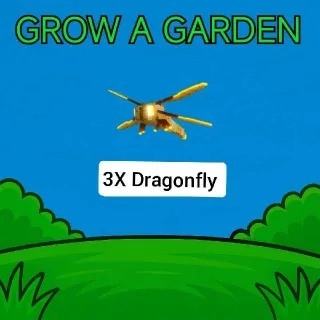 3X Dragonfly Grow A Garden GAG