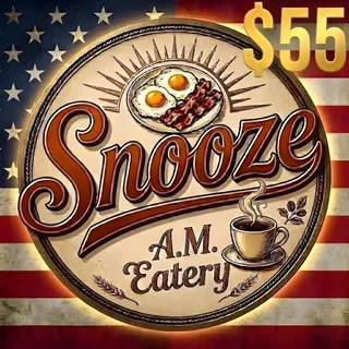 $55 Snooze A.M. Eatery
