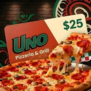 $25.00 USD UNO PIZZA GIFT CARD