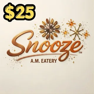 $25 Snooze A.M. Eatery