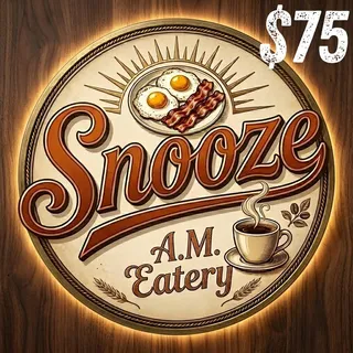 $75 Snooze A.M. Eatery