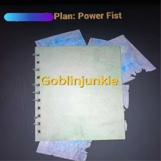 Power Fist Plan