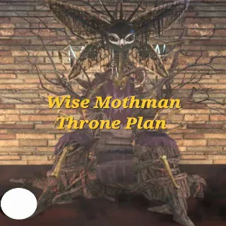Wise Mothman Throne  Plan