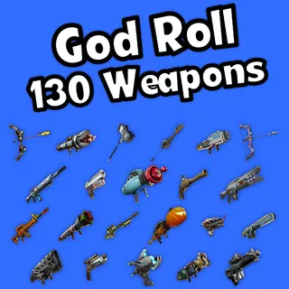 God Roll 130 Weapons