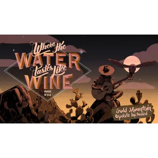 Where the Water Tastes Like Wine Steam Key Global (INSTANT DELIVERY)