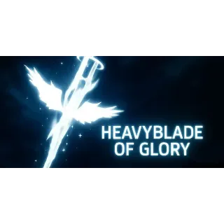Heavyblade Of Glory