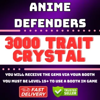 3000 TRAIT CRYSTAL - ANIME DEFENDERS