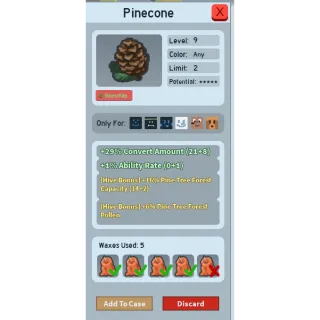 Pinecone 16% pine tree capacity  + 6% pine tree pollen