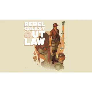 Rebel Galaxy Outlaw