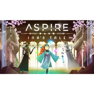 Aspire: Ina's Tale