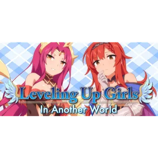 Leveling up girls in another world