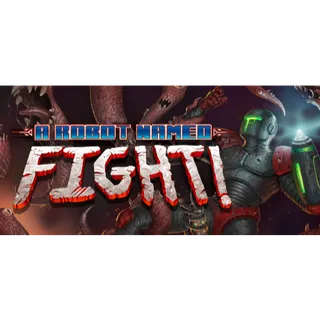 A Robot Named Fight!