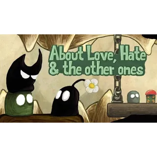 About Love Hate and the other ones