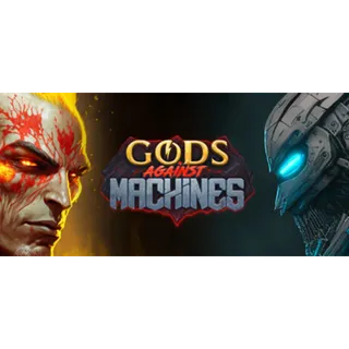 Gods Against Machines