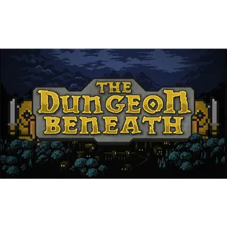 The Dungeon Beneath