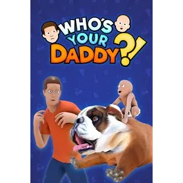 Who's Your Daddy?!