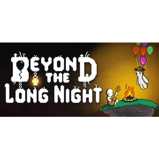 Beyond the Long Night