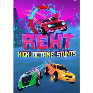 REKT! High Octane Stunts