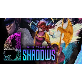 9 Years of Shadows