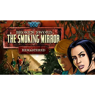 Broken Sword 2 - the Smoking Mirror: Remastered