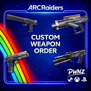 ARC Raiders - Weapon Order (Message me)