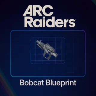 Bobcat Blueprint - Arc Raiders