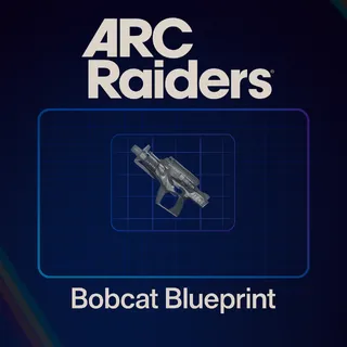 Bobcat Blueprint - Arc Raiders