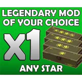 1 Legendary Mod Of Your Choice (Any Star)