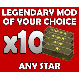 10 Legendary Mod Of Your Choice (Any Star)