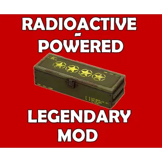 Radioactive-Powered Legendary Mod