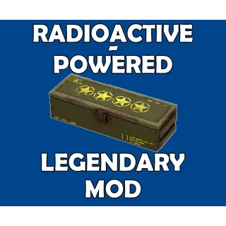 Radioactive-Powered Legendary Mod