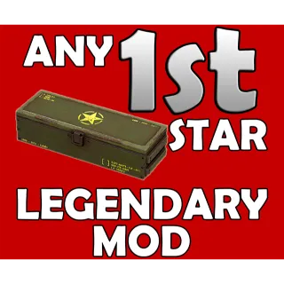 Any 1st Star Legendary Mod Of Your Choice