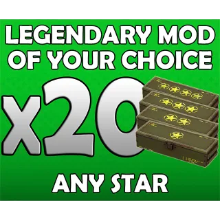 20 Legendary Mods Of Your Choice (Any Star)