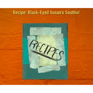 Black-Eyed Susan's soothin' Recipe