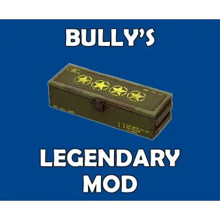 Bully's Legendary Mod