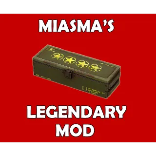 Miasma's Legendary Mod