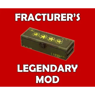 Fracturer's Legendary Mod