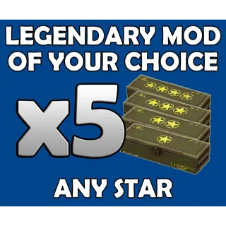 5 Legendary Mods Of Your Choice (Any Star)
